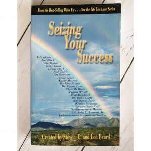 Wake Up...Live the Life You Love Seizing Your Success Softcover Multiple Authors